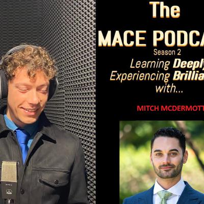The MACE PODCAST: Mitch McDermott from the United States The MACE PODCAST: Mitch McDermott from the United States
