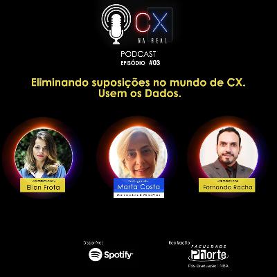 Episódio Três: Eliminando suposições no mundo de CX. Usem os dados. Episódio Três: Eliminando suposições no mundo de CX. Usem os dados.