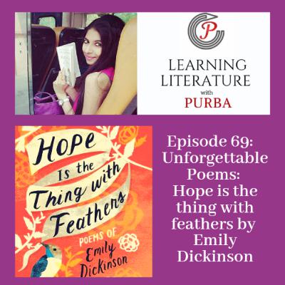 Episode 69: Hope is the thing with Feathers by Emily Dickinson