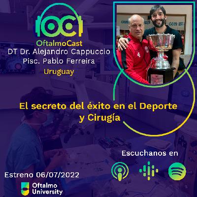 #74. Dr Alejandro Cappuccio & Psic. Pablo Ferreira - El secreto del éxito en el deporte y cirugía - Parte 1 #74. Dr Alejandro Cappuccio & Psic. Pablo Ferreira - El secreto del éxito en el deporte y cirugía - Parte 1