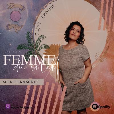 #47 Meeting your higher-self in a full-circle motion with today's guest, Monet Ramirez #47 Meeting your higher-self in a full-circle motion with today's guest, Monet Ramirez