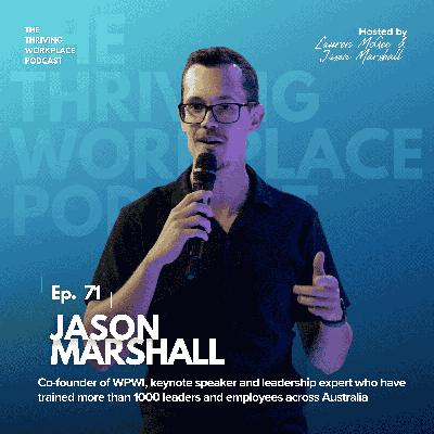 #71 JASON MARSHALL on the POWER OF WHY and LEADING WITH A PURPOSE