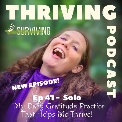 Ep 41: My Daily Gratitude Practice That Helps Me Thrive