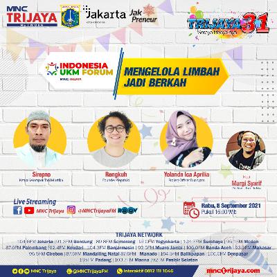 Indonesia UKM Forum "Mengelola Limbah Jadi Berkah"