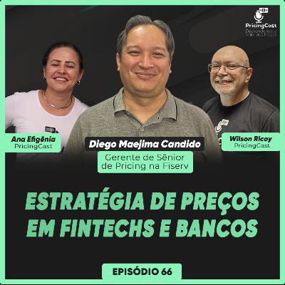 Estratégia de Preços em Fintechs e Bancos | PricingCast #66