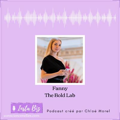 S2 E4 Fanny - The Bold Lab - Business & lifestyle design