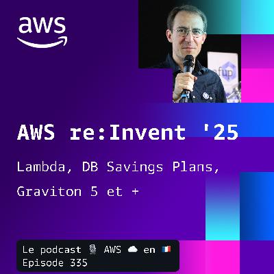Récap reInvent 2025 à froid : Graviton 5, Lambda évolue et les coûts baissent.