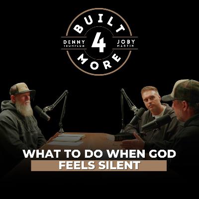 What To Do When God Feels Silent - Pastor Joby Martin, Denny Thompson & Joshua Broome What To Do When God Feels Silent - Pastor Joby Martin, Denny Thompson & Joshua Broome