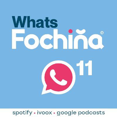 Whats Fochiña 11