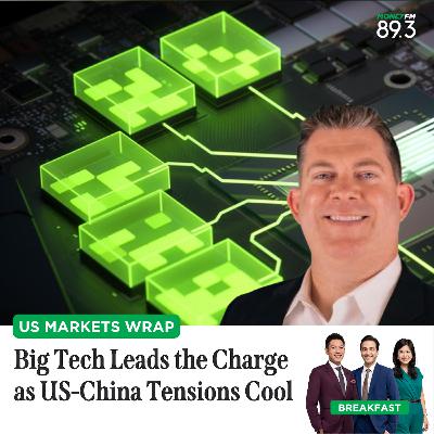 US Markets Wrap: Big Tech Leads the Charge as US-China Tensions Cool US Markets Wrap: Big Tech Leads the Charge as US-China Tensions Cool