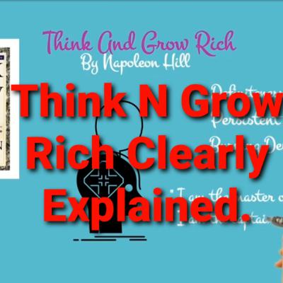 Think N Grow Rich- The 13 Principles of financial success. Think N Grow Rich- The 13 Principles of financial success.