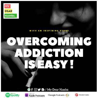 #2 - Overcoming ADDICTION !!!