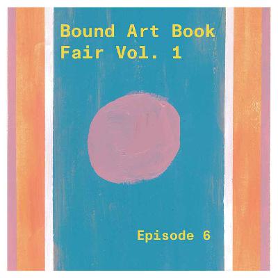 Bound Art Book Fair Bound Art Book Fair
