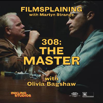 308: The Master w/ Olivia Bagshaw