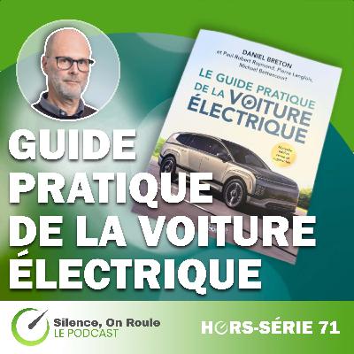 Épisode Hors Série # 71 : Guide pratique de la voiture électrique