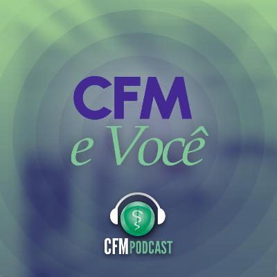 #001 CFM e Você - Cuidados com a saúde da mulher