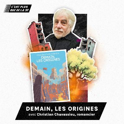 Demain, les Origines, notre coup de coeur 2025 - Christian Chavassieux #263