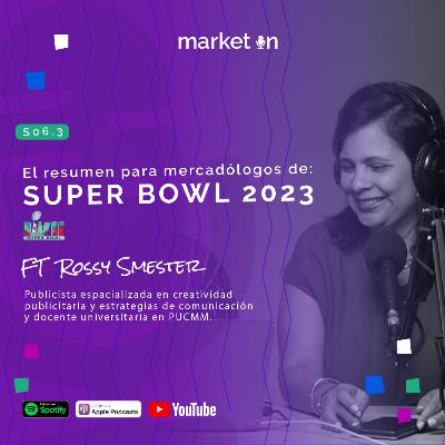 S06.3 - Super Bowl 2023 ft Rossy Smester S06.3 - Super Bowl 2023 ft Rossy Smester