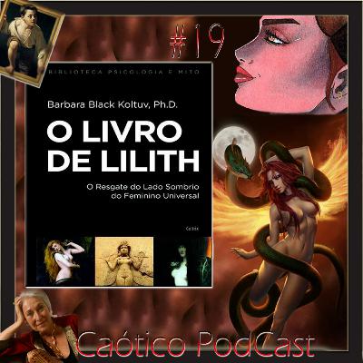#19 – O Livro de Lilith de Bárbara B. Koltuv