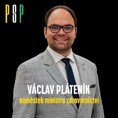 Václav Pláteník, náměstek ministra zdravotnictví: “Chtěl jsem politiku vytvářet, ne jen komunikovat“ Václav Pláteník, náměstek ministra zdravotnictví: “Chtěl jsem politiku vytvářet, ne jen komunikovat“