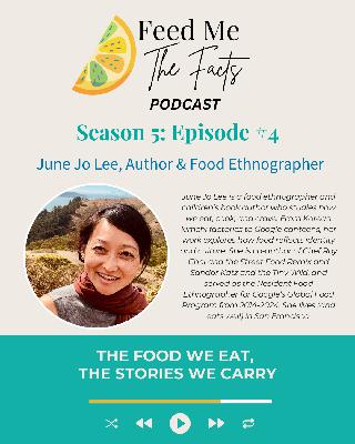 The Food We Eat, the Stories We Carry with Food Ethnographer, June Jo Lee