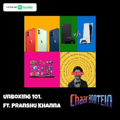 UNBOXING 101 ft. PRANSHU KHANNA