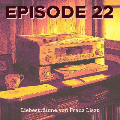 Liebesträume von Franz Liszt | Lagerfeuer #022