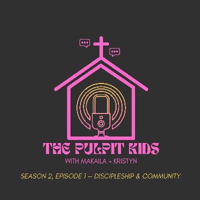 S2E1: DISCIPLESHIP & COMMUNITY
