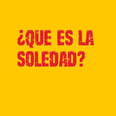 ¿Qué es la soledad?