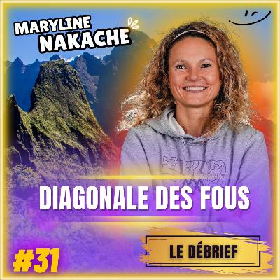 #31 La Réunion, l’ultra-trail et moi : Maryline Nakache revient sur son exploit sur la Diagonale des fous !