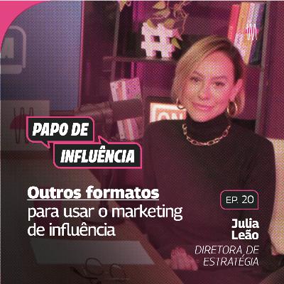 Outros formatos para usar o marketing de influência