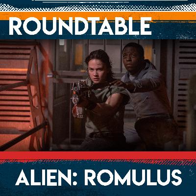 Alien Romulus Roundtable Review!