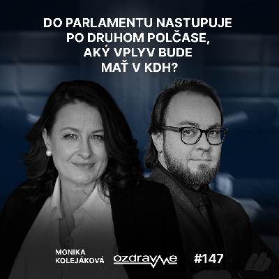 Monika Kolejáková: V zdravotníctve som názorovo niekde medzi Marekom Krajčím a Tomášom Szalayom