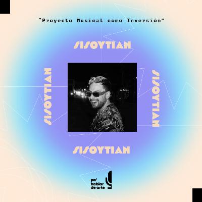 "Proyecto Musical con Inversión" con SisoyTian