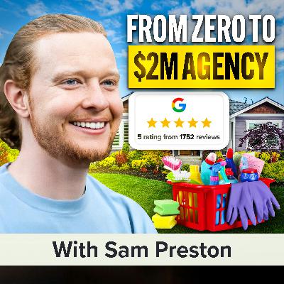 How a Home Service Digital Marketing Agency Has Mastered Lead Generation With Sam Preston (MU Classic)