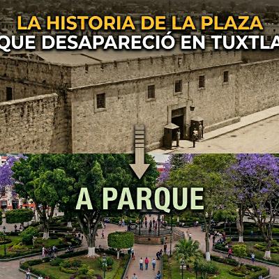 De penal a parque la historia de la plaza que desapareció en Tuxtla De penal a parque la historia de la plaza que desapareció en Tuxtla