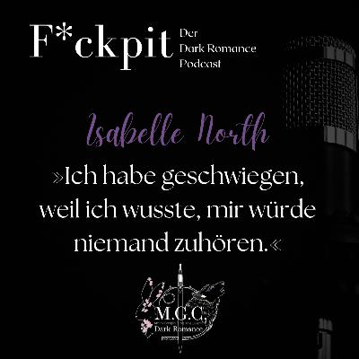 Isabelle North: »Ich habe geschwiegen, weil ich wusste, mir würde niemand zuhören.« Isabelle North: »Ich habe geschwiegen, weil ich wusste, mir würde niemand zuhören.«