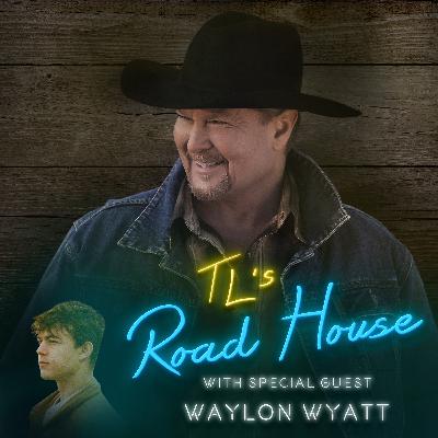 TL's Road House - Waylon Wyatt