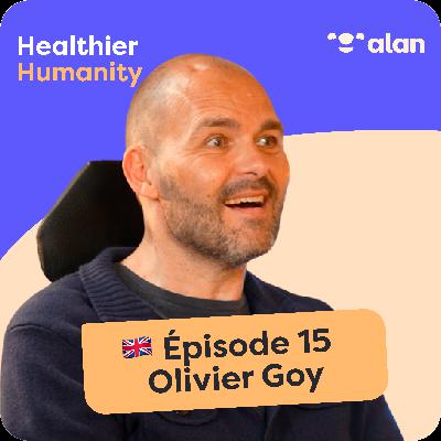 🇬🇧 #15 - The 5 lessons that will transform your life - Olivier Goy living with ALS