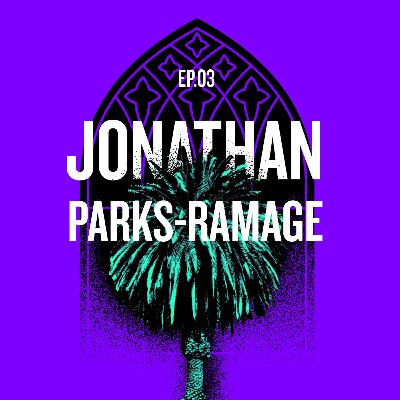 Jonathan Parks-Ramage: "Jesus, Mary, and Joe Jonas"
