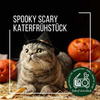 Spooky Scary Katerfrühstück Spooky Scary Katerfrühstück