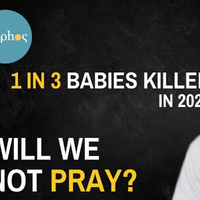1 in 3 Killed / Record-Breaking 2023 Abortion Statistics Released / How Should the Church Respond?