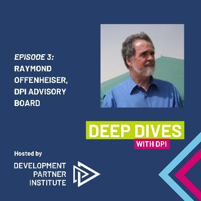 E3: Partnerships and purpose with Raymond Offenheiser E3: Partnerships and purpose with Raymond Offenheiser
