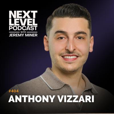 What Separates Elite Closers From Amateurs with Anthony Vizzari | EP 404 What Separates Elite Closers From Amateurs with Anthony Vizzari | EP 404