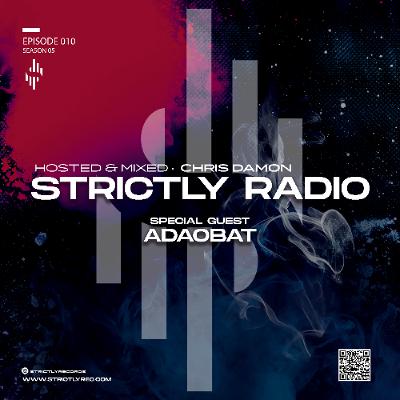 Strictly Radio Show (Season5 Ep10 Mixed & Hosted By Chris Damon - Special Guest Adabobat)