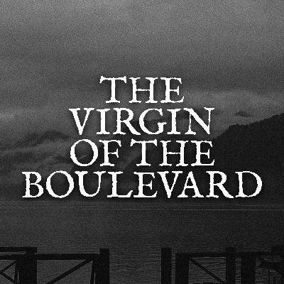 The Virgin Of The Boulevard The Virgin Of The Boulevard