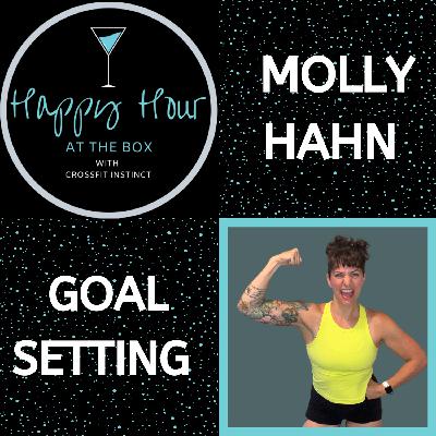 Ep. 19 Happy Hour at the Box "Goal Setting"