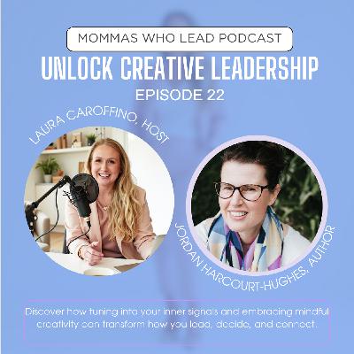 Episode 22:  Mindful Leadership & Creative Energy: How to Lead with Alignment | Jordan Harcourt-Hughes