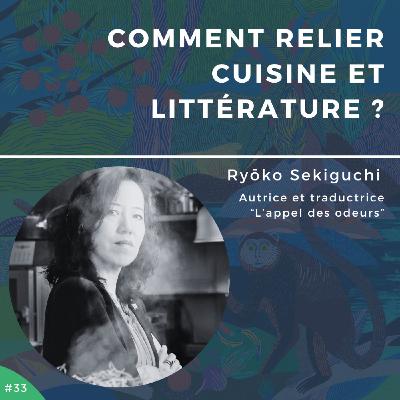 #33 - Comment relier cuisine et littérature ?