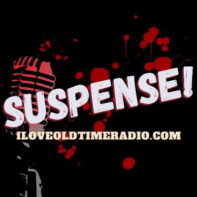 Suspense - "Out of Control" (Ep1844)
